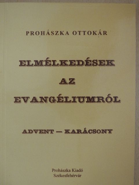 Prohászka Ottokár - Elmélkedések az evangéliumról [antikvár]