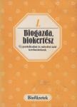 Wenszky Ágnes, Lelkes Lajos - Biogazda, biokertész [antikvár]