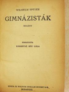 Wilhelm Speyer - Gimnázisták/A hatodik osztály [antikvár]