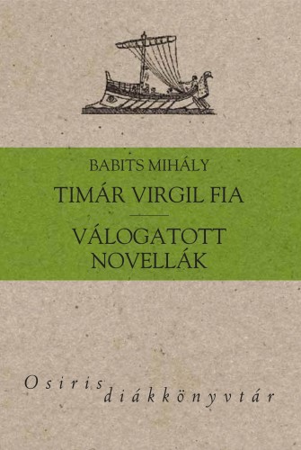 Babits Mihály - Tímár Virgil fia - válogatott novellák [eKönyv: epub, mobi]
