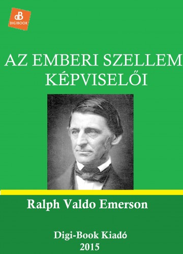 Emerson Ralph Valdo - Az emberi szellem képviselői [eKönyv: epub, mobi]
