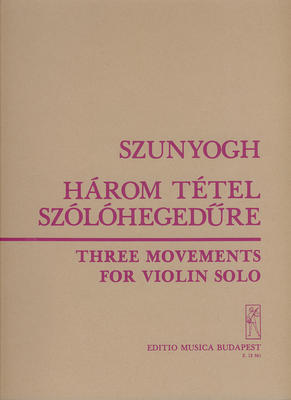 SZUNYOGH BALÁZS - HÁROM TÉTEL SZÓLÓHEGEDŰRE