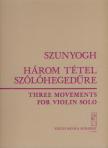 SZUNYOGH BALÁZS - HÁROM TÉTEL SZÓLÓHEGEDŰRE