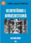 Czike László - Kicsinyhitűeknek a kifürkészhetetlenről [eKönyv: epub, mobi]