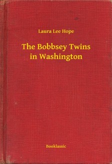 HOPE, LAURA LEE - The Bobbsey Twins in Washington [eKönyv: epub, mobi]