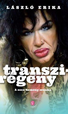 LÁSZLÓ ERIKA - Transziregény [eKönyv: epub, mobi]