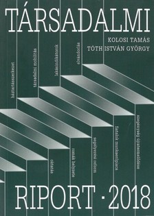 Kolosi Tamás - Tóth István György - Társadalmi riport 2018 [eKönyv: epub, mobi]