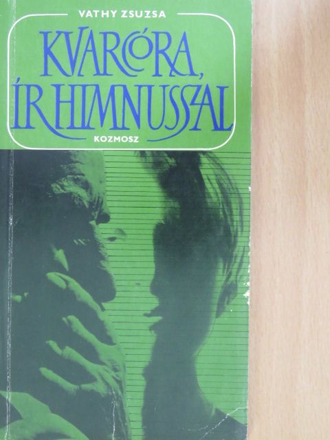 Vathy Zsuzsa - Kvarcóra, ír himnusszal [antikvár]
