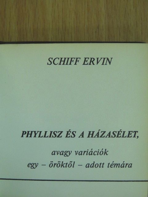 Schiff Ervin - Phyllisz és a házasélet (minikönyv) [antikvár]