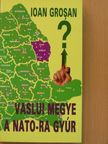 Ioan Grosan - Vaslui Megye a Nato-ra gyúr [antikvár]