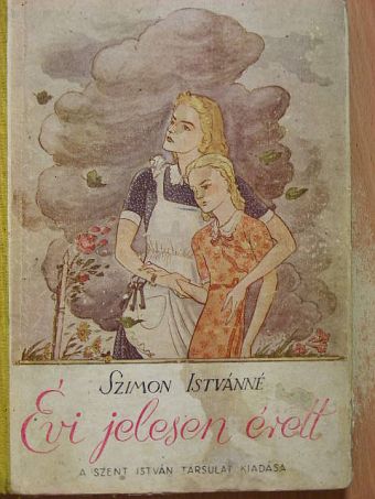 Szimon Istvánné - Évi jelesen érett [antikvár]