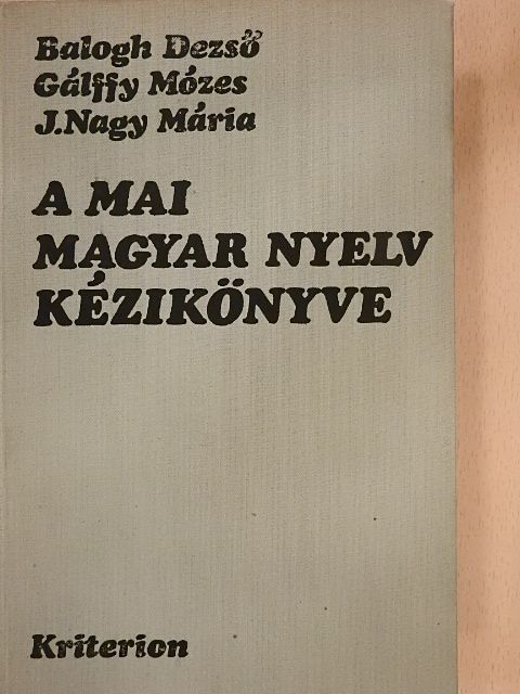 Balogh Dezső - A mai magyar nyelv kézikönyve [antikvár]