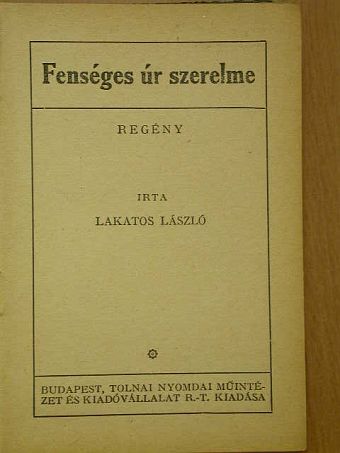 Lakatos László - Fenséges úr szerelme [antikvár]