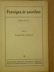Lakatos László - Fenséges úr szerelme [antikvár]