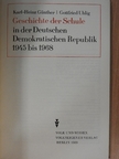 Gottfried Uhlig - Geschichte der Schule in der Deutschen Demokratischen Republik 1945 bis 1968 [antikvár]