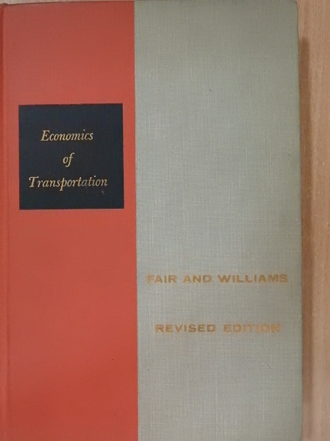 Jr. Ernest W. Williams - Economics of Transportation [antikvár]