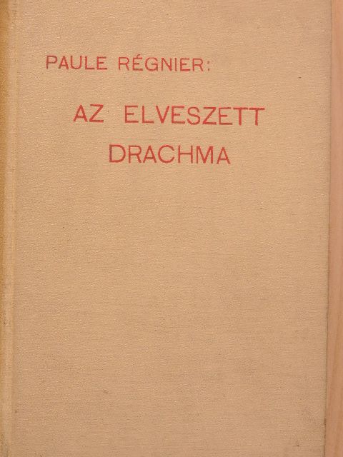 Paule Régnier - Az elveszett drachma [antikvár]