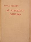 Paule Régnier - Az elveszett drachma [antikvár]