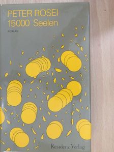 Peter Rosei - 15000 Seelen [antikvár]