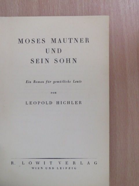 Leopold Hichler - Moses Mautner und sein Sohn [antikvár]