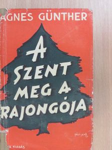 Agnes Günther - A szent meg a rajongója I-II. [antikvár]