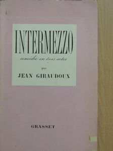 Jean Giraudoux - Intermezzo [antikvár]