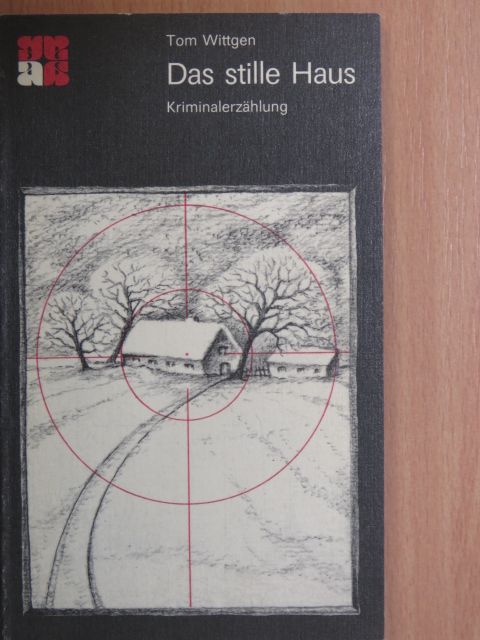 Tom Wittgen - Das stille Haus [antikvár]