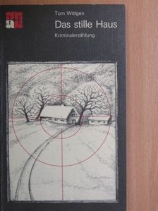 Tom Wittgen - Das stille Haus [antikvár]