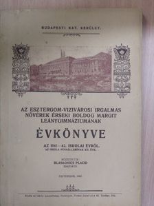 Gárdonyi Géza - Az Esztergom-Vizivárosi Irgalmas Nővérek Érseki Boldog Margit Leánygimnáziumának Évkönyve az 1941-42. iskolai évről [antikvár]