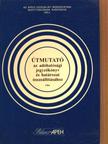 Útmutató az adóhatósági jegyzőkönyv és határozat összeállításához [antikvár]
