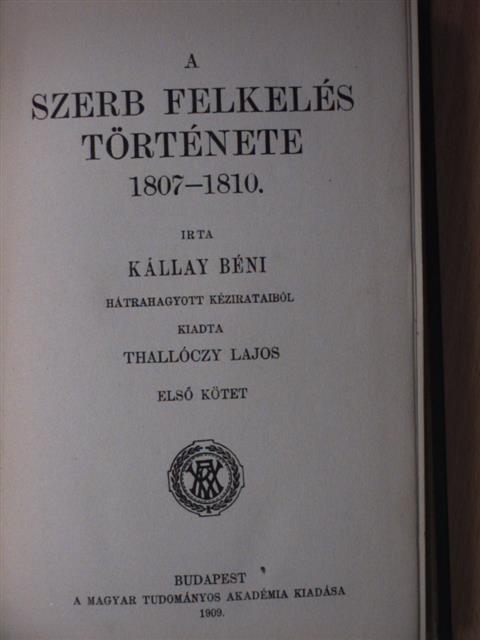 Kállay Béni - A szerb felkelés története I. (töredék) [antikvár]