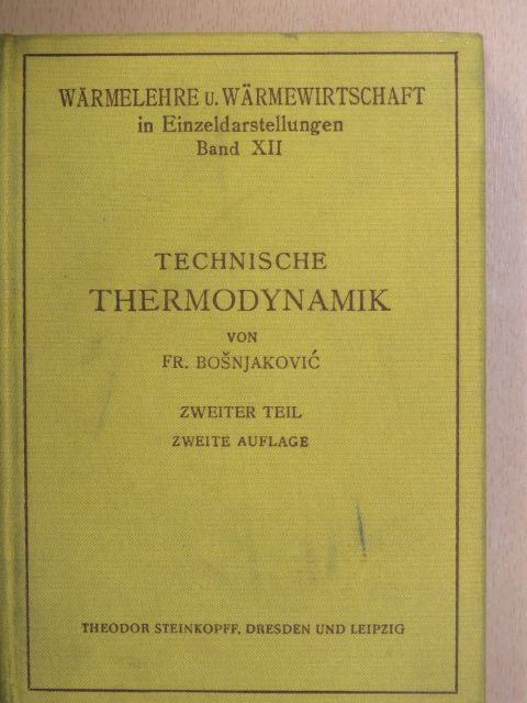 Dr.-Ing. Fr. Bosnjakovic - Technische Thermodynamik II. [antikvár]