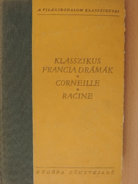 Corneille - Klasszikus francia drámák [antikvár]