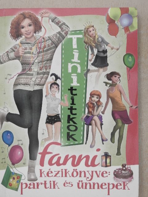 Gál Orsolya - Fanni kézikönyve: partik és ünnepek [antikvár]