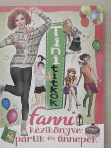 Gál Orsolya - Fanni kézikönyve: partik és ünnepek [antikvár]
