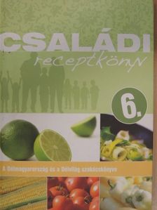 Családi receptkönyv 6. [antikvár]