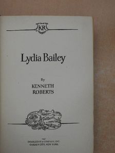 Kenneth Roberts - Lydia Bailey [antikvár]