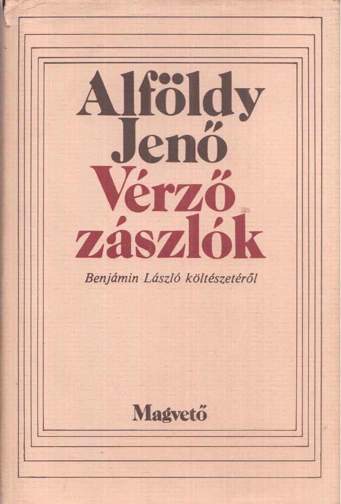 ALFÖLDY JENŐ - Vérző zászlók [antikvár]