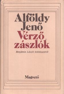 ALFÖLDY JENŐ - Vérző zászlók [antikvár]