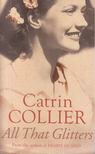 Catrin Collier - All That Glitters [antikvár]