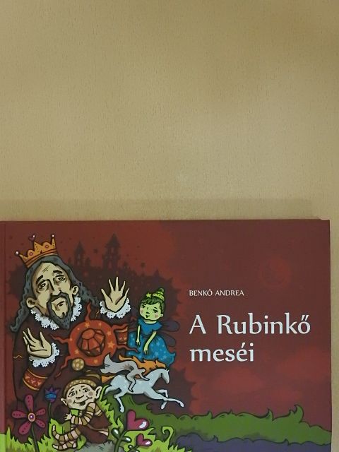 Benkő Andrea - A Rubinkő meséi [antikvár]