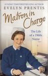 Evelyn Prentis - Matron in Charge [antikvár]