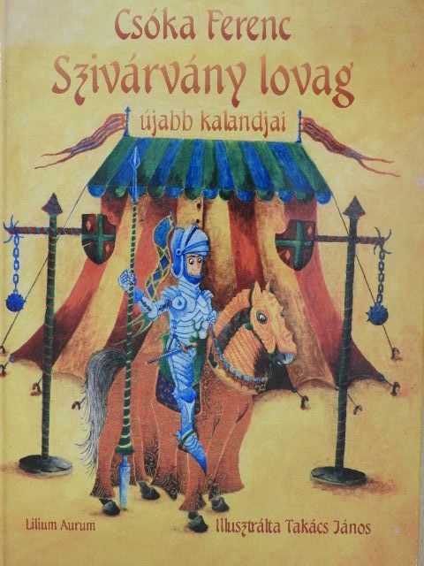 Csóka Ferenc - Szivárvány lovag újabb kalandjai [antikvár]