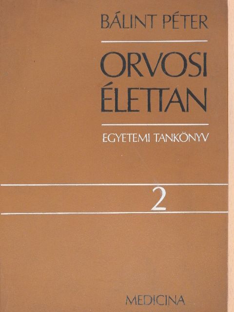 Bálint Péter - Orvosi élettan 2. (töredék) [antikvár]