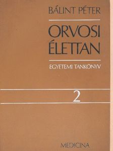 Bálint Péter - Orvosi élettan 2. (töredék) [antikvár]