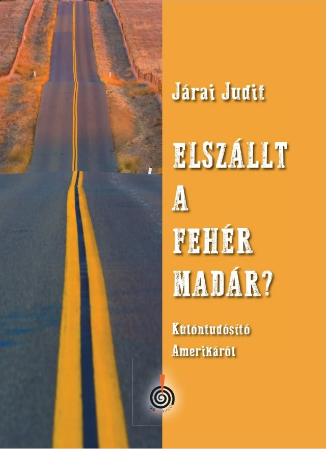 Járai Judit - Elszállt a fehér madár?