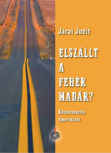 Járai Judit - Elszállt a fehér madár?