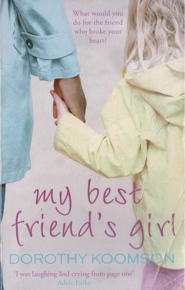 Dorothy Koomson - My Best Friend's Girl [antikvár]