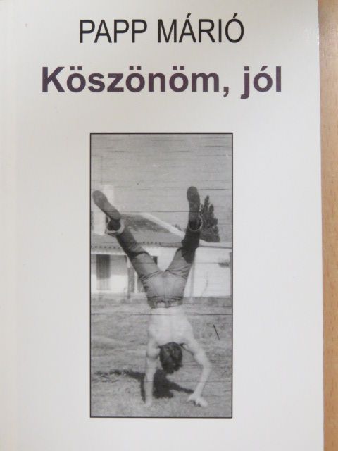 Papp Márió - Köszönöm, jól [antikvár]