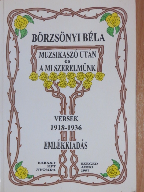 Börzsönyi Béla - Muzsikaszó után és a mi szerelmünk [antikvár]